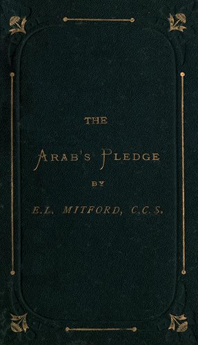 The Arab's Pledge; A Tale of Marocco in 1830
