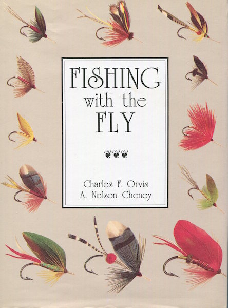 Fishing With the Fly: Sketches by Lovers of the Art, With Illustrations of Standard Flies (Classic Reprint)