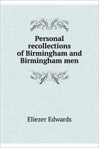Personal Recollections of Birmingham and Birmingham Men