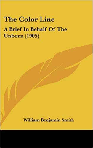 The Color Line: A Brief in Behalf of the Unborn