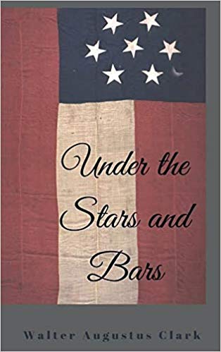 Under the Stars and Bars: Or Memories of Four Years Serving With the Oglethorpes of Augusta, Georgia (Classic Reprint)