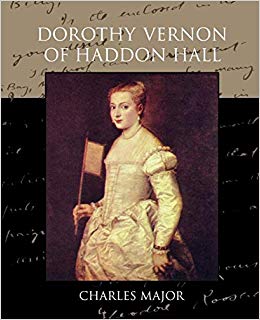 Dorothy Vernon of Haddon Hall