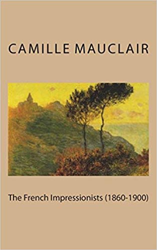 The French Impressionists (1860-1900)
