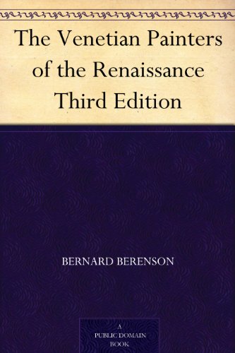 The Venetian Painters of the Renaissance Third Edition