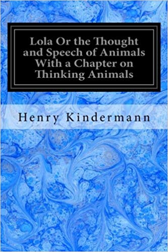 Lola; Or, the Thought and Speech of Animals