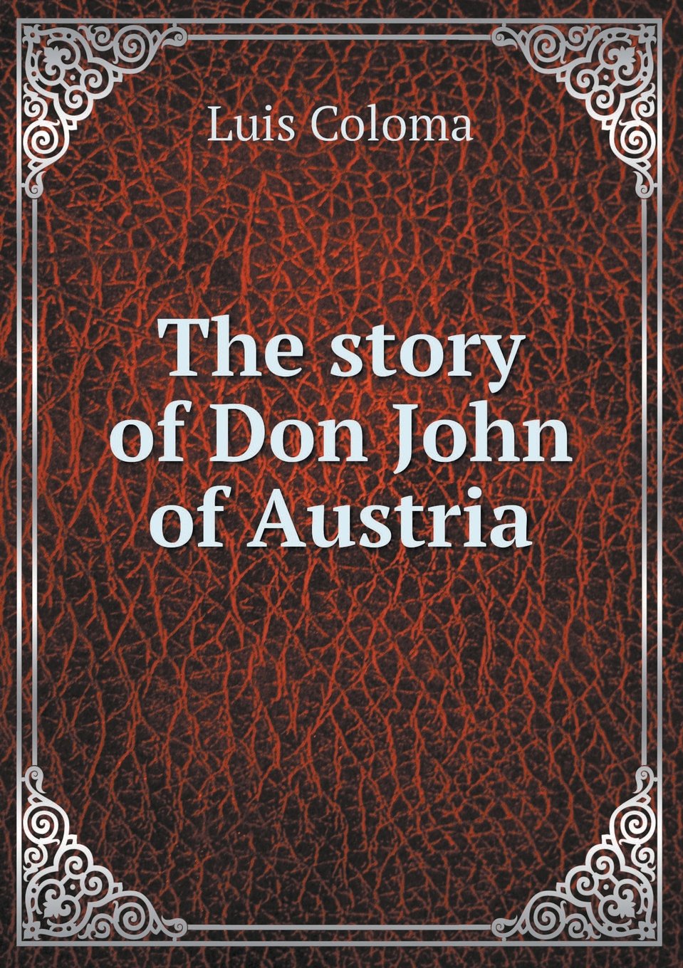 The Story of Don John of Austria