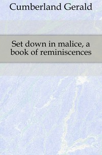 Set Down in Malice: A Book of Reminiscences