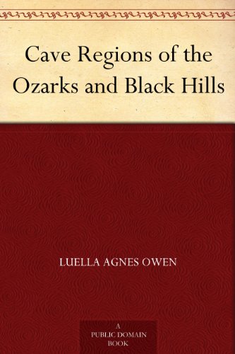 Cave Regions of the Ozarks and Black Hills(Geology)