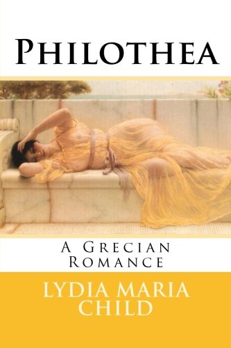 Philothea: A Grecian Romance