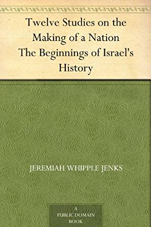 Twelve Studies on the Making of a Nation The Beginnings of Israel's History