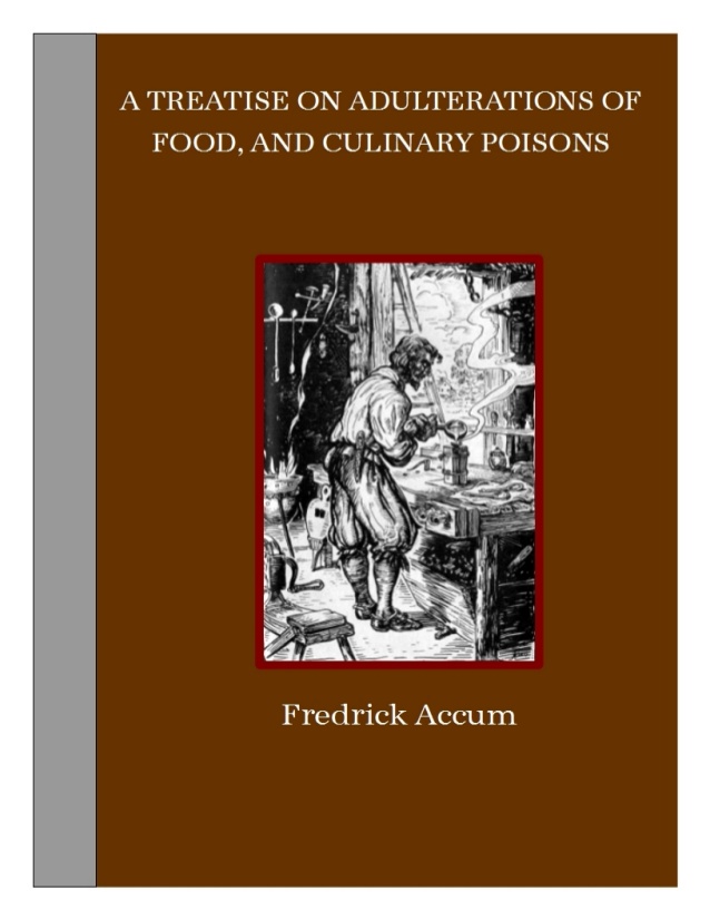 A Treatise on Adulterations of Food, and Culinary Poisons