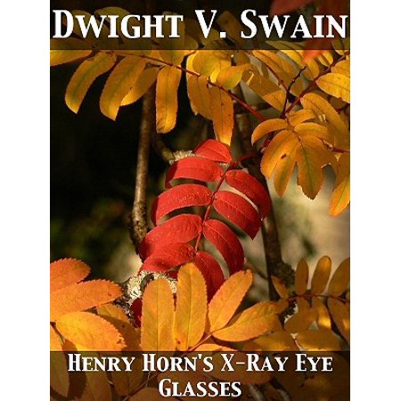 Henry Horn's X-Ray Eye Glasses